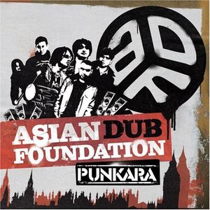 Asian Dub Foundation: Punkara