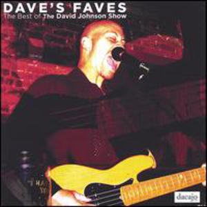 Dave's Faves: The Best Of The David Johnson Show