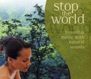 Stop World: Beautiful Music with Natural / Various