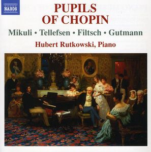 Piano Music By Pupils of Chopin