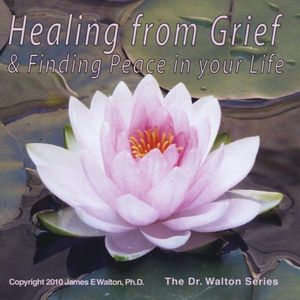 Healing from Grief & Finding Peace in Your Life