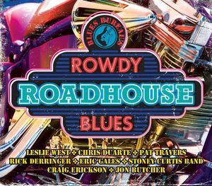 Blues Bureau's Rowdy Roadhouse Blues / Various