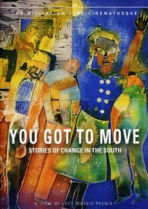 You Got to Move: Stories of Change in the South