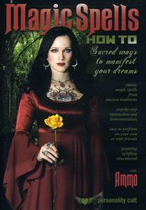 Magic Spells How-to: Sacred Ways To Manifest Your Dreams