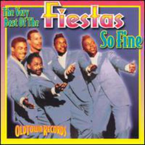 So Fine: Very Best Of The Fiestas