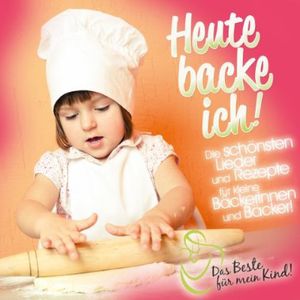 Heute Backe Ich Das Beste FNR / Various