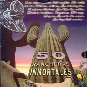 50 Rancheras Inmortales