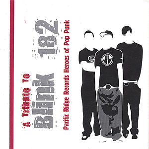 A Tribute to Blink 182 (Pacific Ridge Records Heroes of Pop Punk)