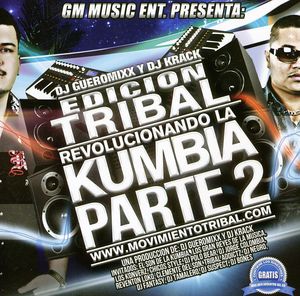 Revolucionando la Kumbia Parte 2