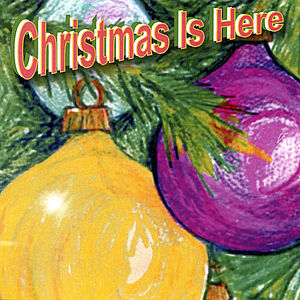 Christmas Is Here