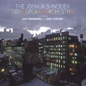 The Joshua Shneider Love Speaks Orchestra