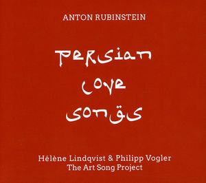 Anton Rubinstein: Persian Love Songs