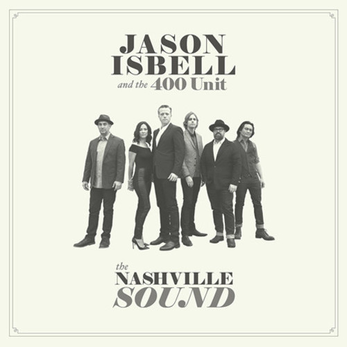 Jason Isbell/Jason Isbell & The 400 Unit - The Nashville Sound (Vinyl)