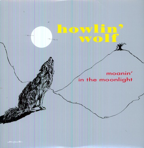 Moanin' in the Moonlight|Howlin' Wolf
