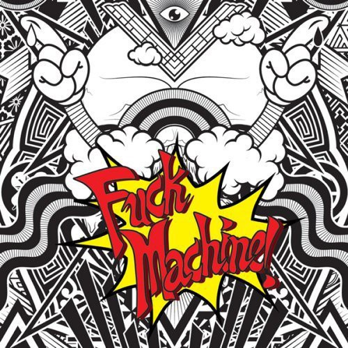 F*** Machine!