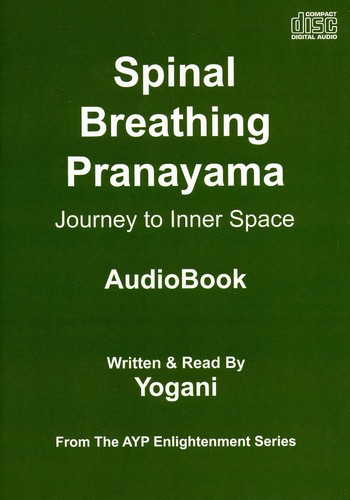 Spinal Breathing Pranayama: Journey to Inner Space|Yogani