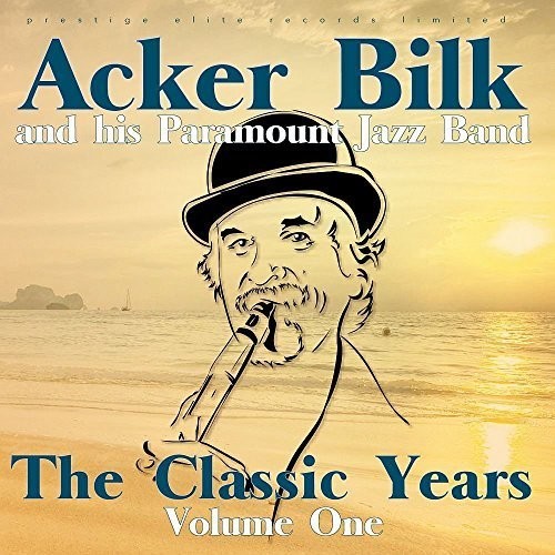 The Classic Years, Vol. 1|Acker Bilk & His Paramount Jazz Band