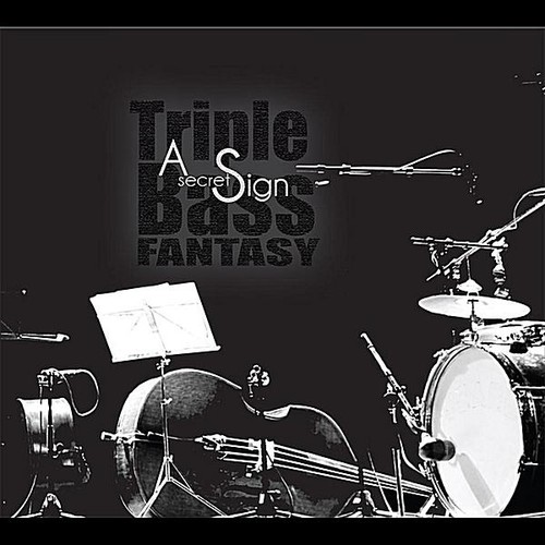 Secret Sign|Triple Bass Fantasy