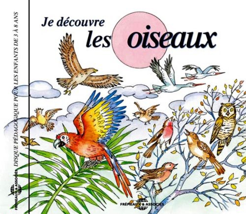 Soundscape Presentations For Children: Je Decouvre Les Oiseaux