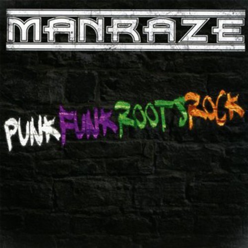 PunkFunkRootsRock|Man Raze