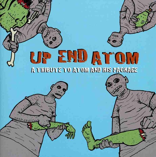 Up End Atom: A Tribute To Atom and His Package