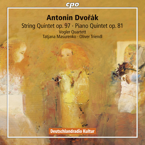 Dvorak: String Quintet, Op. 97 - Piano Quintet, Op. 81