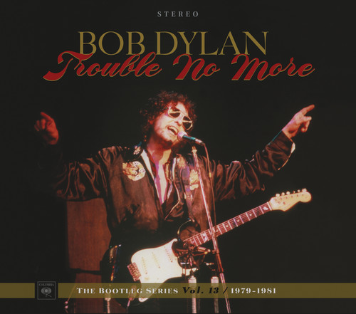Trouble No More: The Bootleg Series, Vol. 13 /  1979-1981
