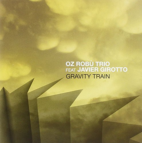 Gravity Train|Oz Robù Trio