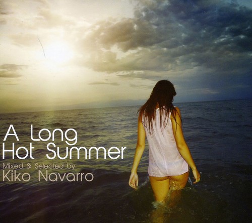 Long Hot Summer Mixed & Selected By Kiko Navarro