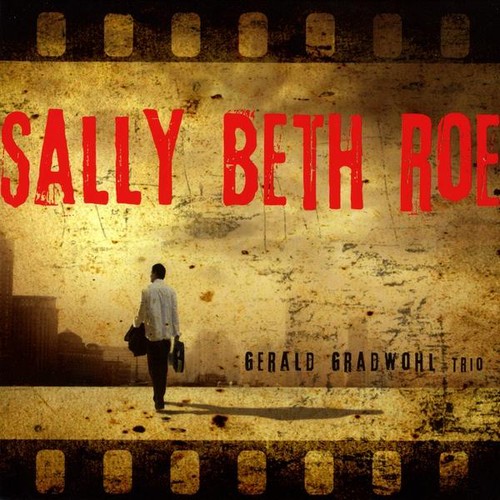 Sally Beth Roe|Gerald Gradwohl/Gerald Gradwohl Trio