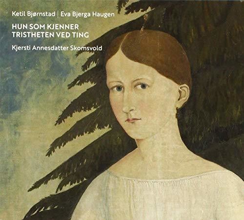 Hun Som Kjenner Tristheten Ved Ting|Eva Bjerga Haugen/Ketil Bjornstad