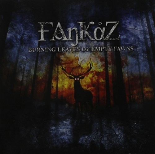 Burning Leaves Of Empty Fawns|Fankaz