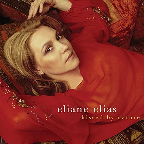 Kissed by Nature|Eliane Elias