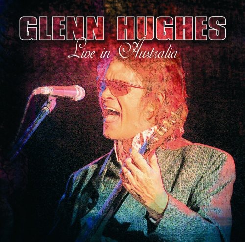 Glenn Hughes Live In Australia|Glen Hughes