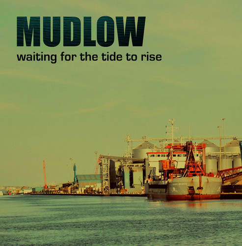 Waiting for the Tide to Rise|Mudlow