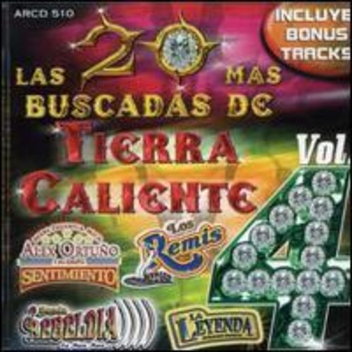 Las 20 Mas Buscadas De Tierra Caliente, Vol. 4
