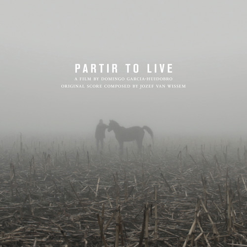 Partir to Live|Jozef Van Wissem