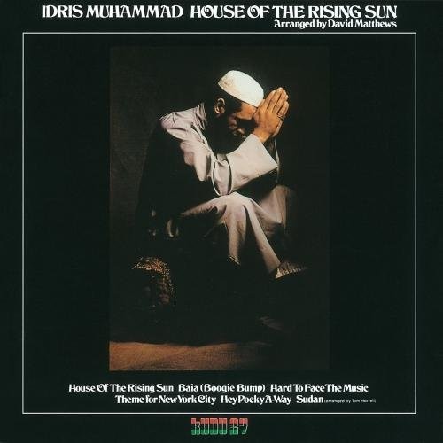 House of the Rising Sun|Idris Muhammad