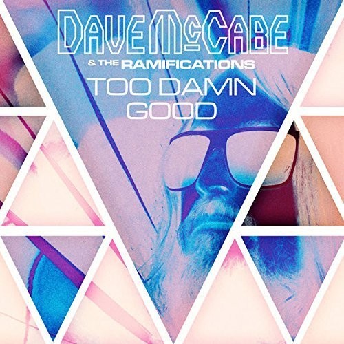 Too Damn Good|Dave Mccabe/Dave Mccabe & The Ramifications