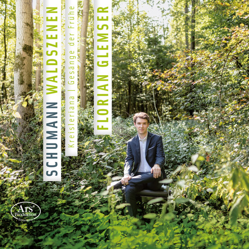 Robert Schumann: Waldszenen Kreisleriana & Gesange der Fruhe