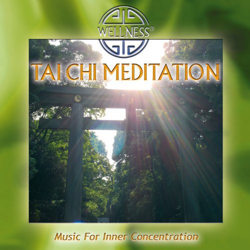 Tai Chi Meditation: Music for Inner Concentration|Temple Society