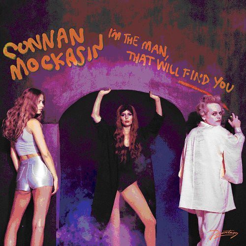 I'm the Man, That Will Find You|Connan Mockasin