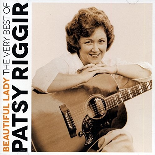 Beautiful Lady: The Very Best Of Patsy Riggir|Patsy Riggir