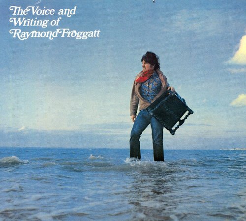 The Voice and Writing of Raymond Froggatt|Raymond Froggatt