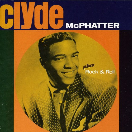 Clyde/Rock & Roll|Clyde Mcphatter
