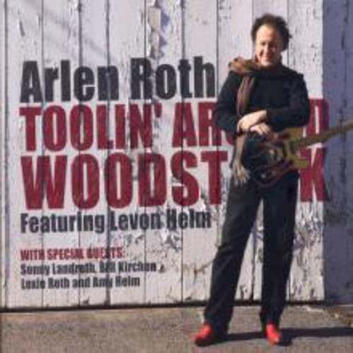 Toolin Around Woodstock Featuring Levon Helm
