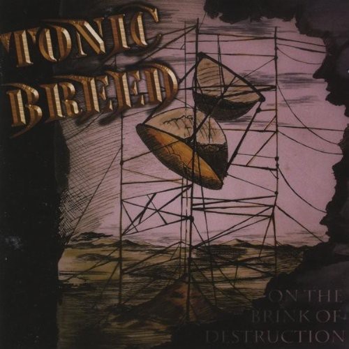 On the Brink of Destruction|Tonic Breed