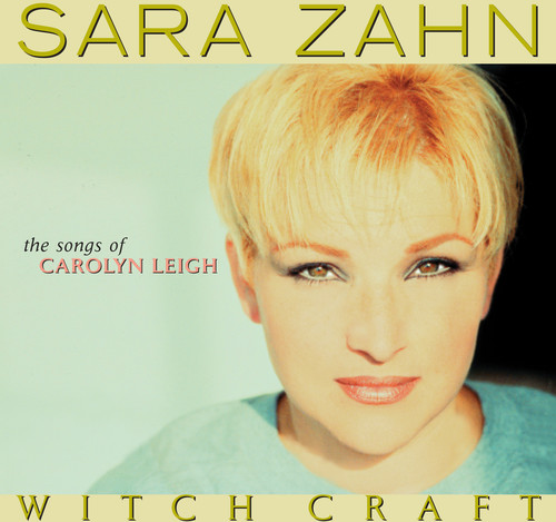 Witch Craft: The Songs of Carolyn Leigh|Sara Zahn