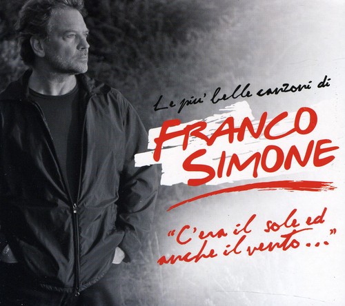 C'Era il Sole e Anche il Vento: Best Of|Franco Simone