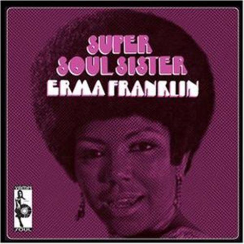 Super Soul Sister|Erma Franklin